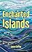 Enchanted Islands: A Medite...
