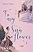 To My Sunflower by Marie Weis