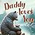 Daddy Loves You: Bedtime Bo...