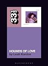 Kate Bush's Hounds Of Love (33 1/3)