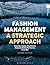 Fashion Management: A Strat...