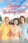 Courage of the Railway Girls (The Railway Girls, #7)