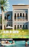 L'alba di Sofia: Un romando erotico nel cuore di un harem (Italian Edition)