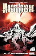Moon Knight, Vol. 5: The Last Days of Moon Knight