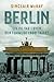 Berlin: Liv og tab i byen der formede 1900-tallet