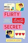 Flirty Little Secret by Jessica Lepe