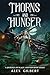 Thorns and Hunger (A Journey of Black and Red #8)