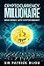 Cryptocurrency Millionaire by Patrick Bijou
