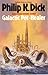 Galactic Pot-healer by Philip K. Dick