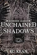 Unchained Shadows
