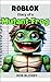 ROBLOX: Diary of a Mutant Frog: Unofficial Story Books