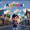 Rafa's Alphabet Adventure: A rhyming story book that journey's through the letters of the alphabet in a fun and interactive way. (Rafa's Educational Adventures) Rafa's Alphabet Adventure: A rhyming story book that journey's through the letters of the alphabet in a fun and interactive way. (Rafa's Educational Adventures)