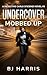 Undercover: Mobbed Up: A De...