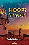 Hoop? Vir seker!