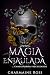 Magia Enjaulada: Un romance paranormal entre compañeros predestinados (Cambiaformas Hechizados nº 4) (Spanish Edition)