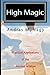 High Magic: Practical Applications of the Ancient Wisdom