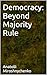 Democracy Beyond Majority Rule by Anatolii Miroshnychenko
