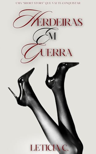 Herdeiras em Guerra (Portuguese Edition)