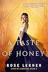 A Taste of Honey by Rose Lerner A Taste of Honey by Rose Lerner