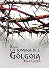 Bajo la sombra del Gólgota: La resurrección es sólo el principio (Spanish Edition) Bajo la sombra del Gólgota: La resurrección es sólo el principio (Spanish Edition)