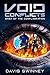 Void Conflicts: The Saga of the Conflagration