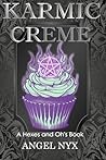 Karmic Creme (Hexes and Oh's)