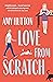 Love from Scratch (Sit, Sta...