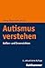 Autismus verstehen: Außen- ...