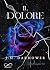Il dolore (Cicatrici Vol. 2) by J.M. Darhower Il dolore (Cicatrici Vol. 2) by J.M. Darhower