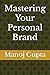 Mastering Your Personal Brand