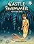 Castle Swimmer: Volume 1