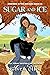 Sugar and Ice (Rinkside in the Rockies, #1)