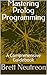 Mastering Prolog Programming: A Comprehensive Guidebook
