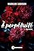 À perpétuité Tome 1 by Marilou Addison