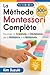 La Méthode Montessori compl...