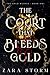 The Court that Bleeds Gold by Zara Storm