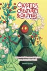 Cryptids, Creatures & Critters: A Manual of Monsters & Mythos from Around the World
