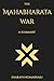 The Mahabharata War - A Sum...