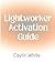 Lightworker Activation Guide
