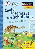 Leseprofi Rätselblock Lesen lernen 1. Klasse: Coole Leserätsel zum Schulstart - Dinos und Fußball