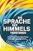 Die Sprache des Himmels verstehen by Blake K. Healy