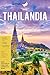 Thailandia: Esplora il cuor...