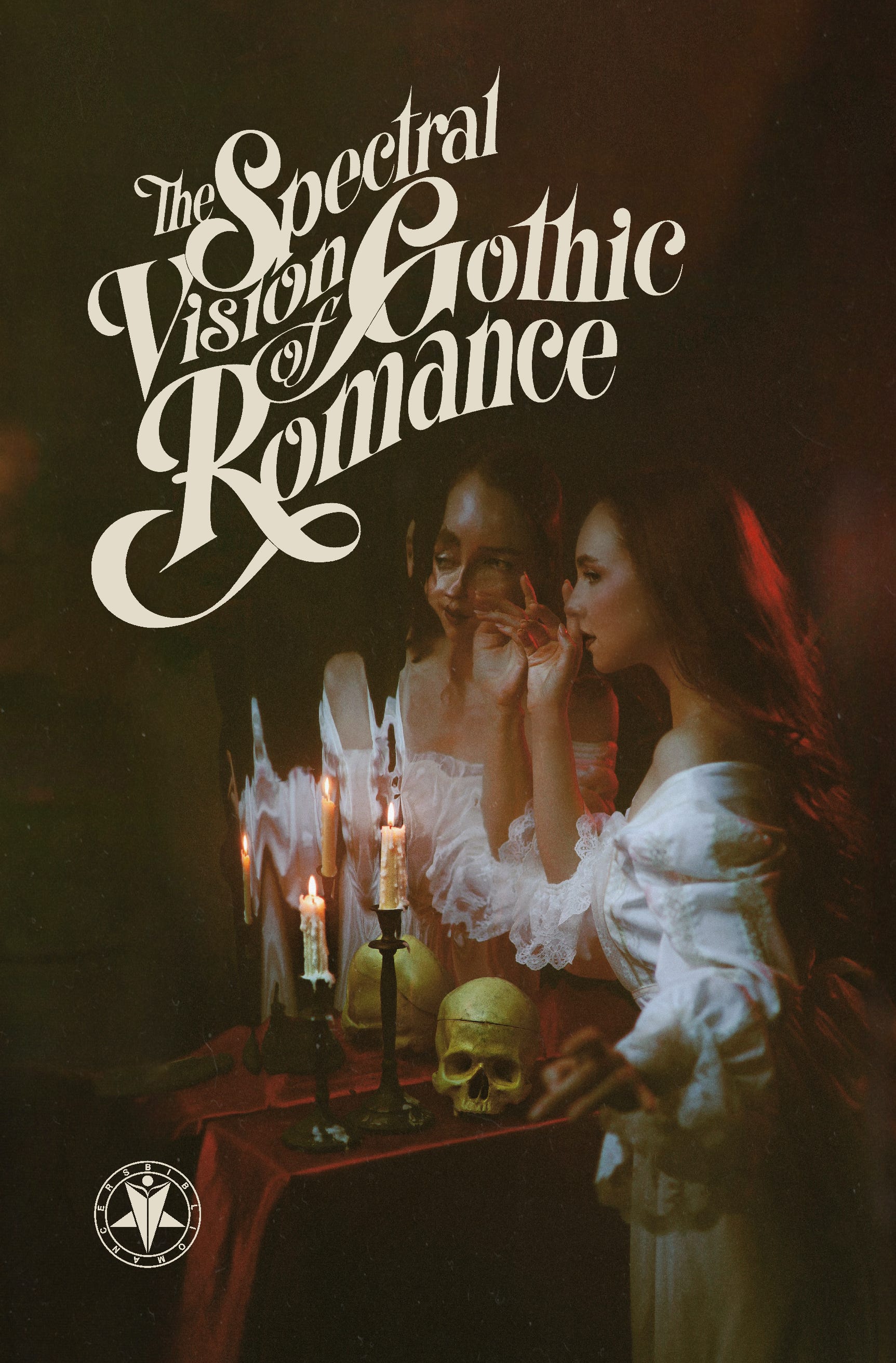 The Spectral Vision of Gothic Romance (Spell Bound, #2)