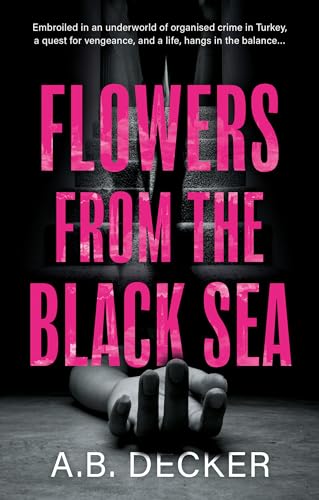 Flowers from the Black Sea (Kindle Edition)