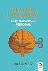 El libro inteligente: La inteligencia personal (Spanish Edition)
