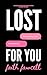Lost For You by Faith Fawcett