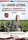 La Legión Letona. 1ª Parte by Lucas Molina Franco