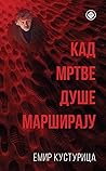 Кад мртве душе марширају [Kad mrtve duse marsiraju]