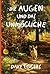 Die Augen und das Unmögliche