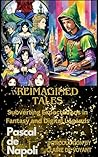 Reimagined Tales:...